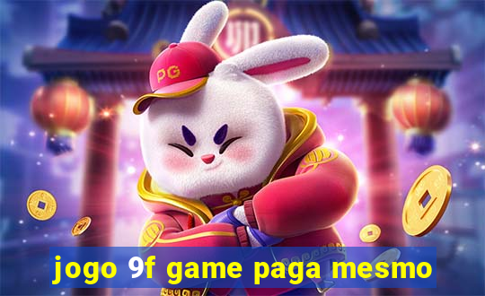 jogo 9f game paga mesmo